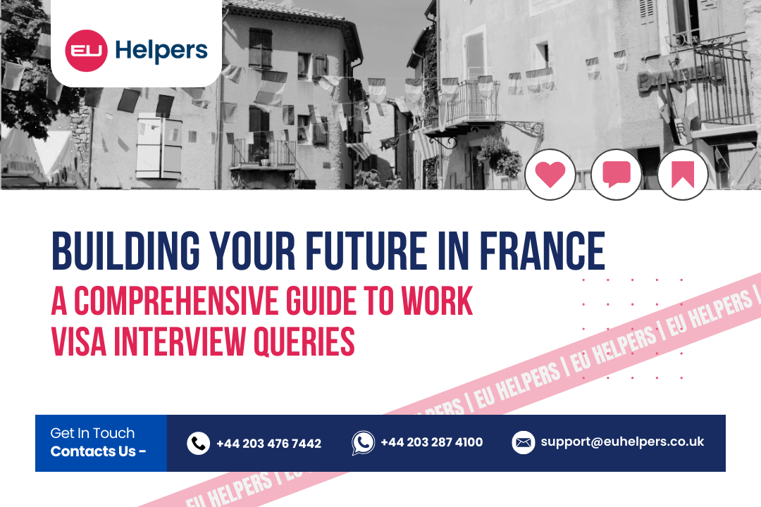 building-your-future-in-france-a-comprehensive-guide-to-work-visa-interview-queries