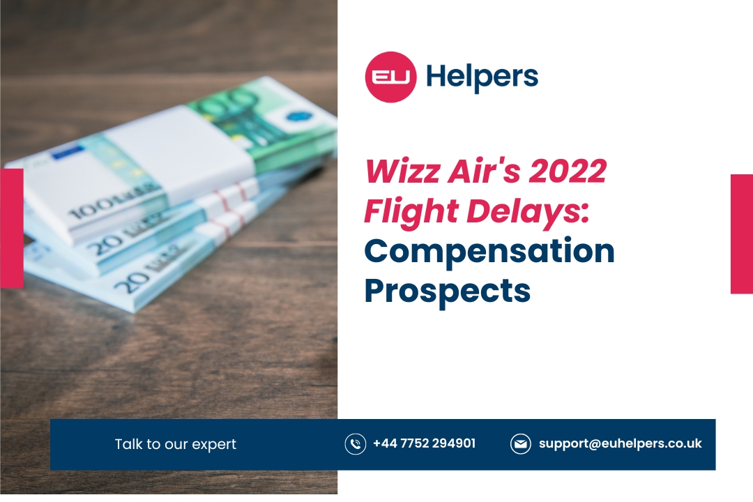 wizz-airs-2022-flight-delays-compensation-prospects