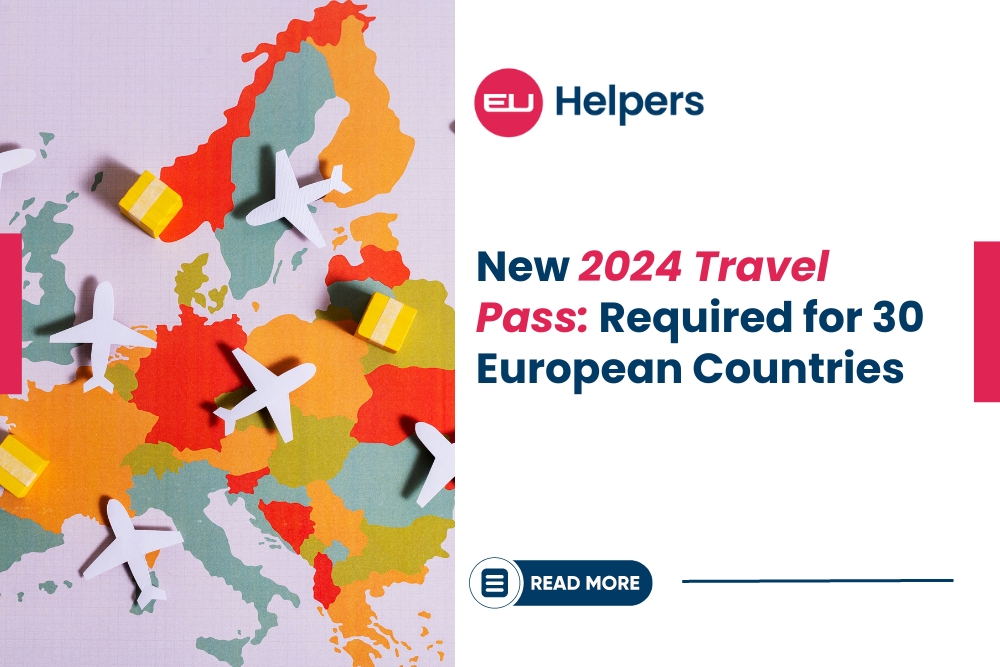 New 2024 Travel Pass Required for 30 European Countries Europe EU Helpers
