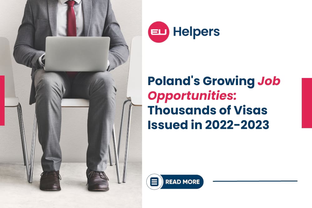 Polands Growing Job Opportunities Thousands Of Visas Issued In 2022 2023 