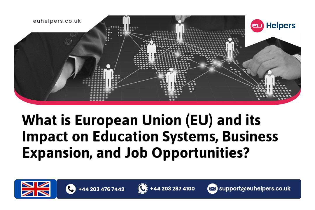 what-is-european-union-eu-and-its-impact-on-education-systems-business-expansion-and-job-opportuniti