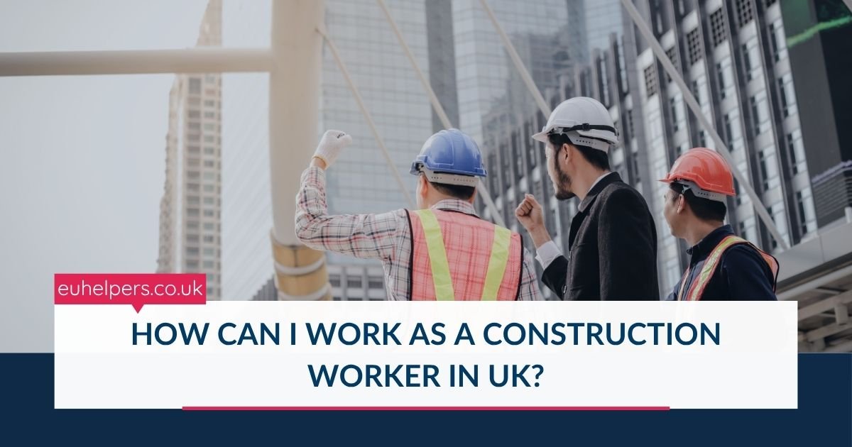 how-can-i-work-as-a-construction-worker-in-uk.jpg