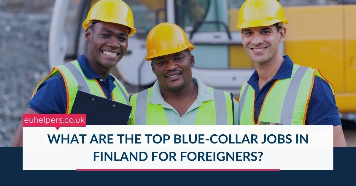 what-are-the-top-blue-collar-jobs-in-finland-for-foreigners.jpg