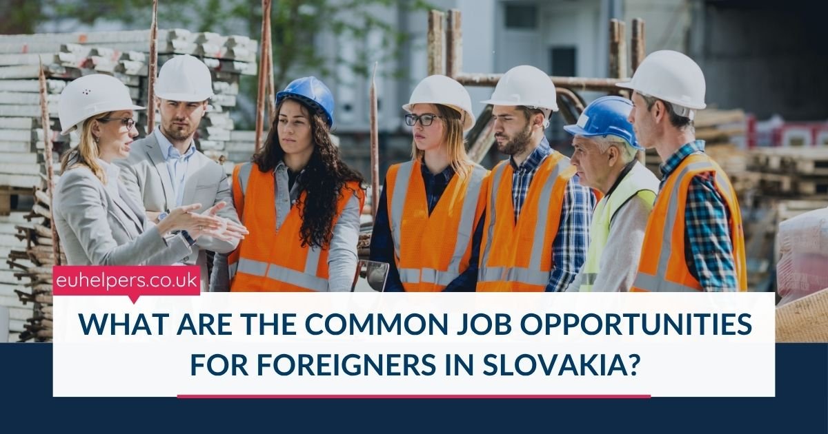 what-are-the-common-job-opportunities-for-foreigners-in-slovakia.jpg