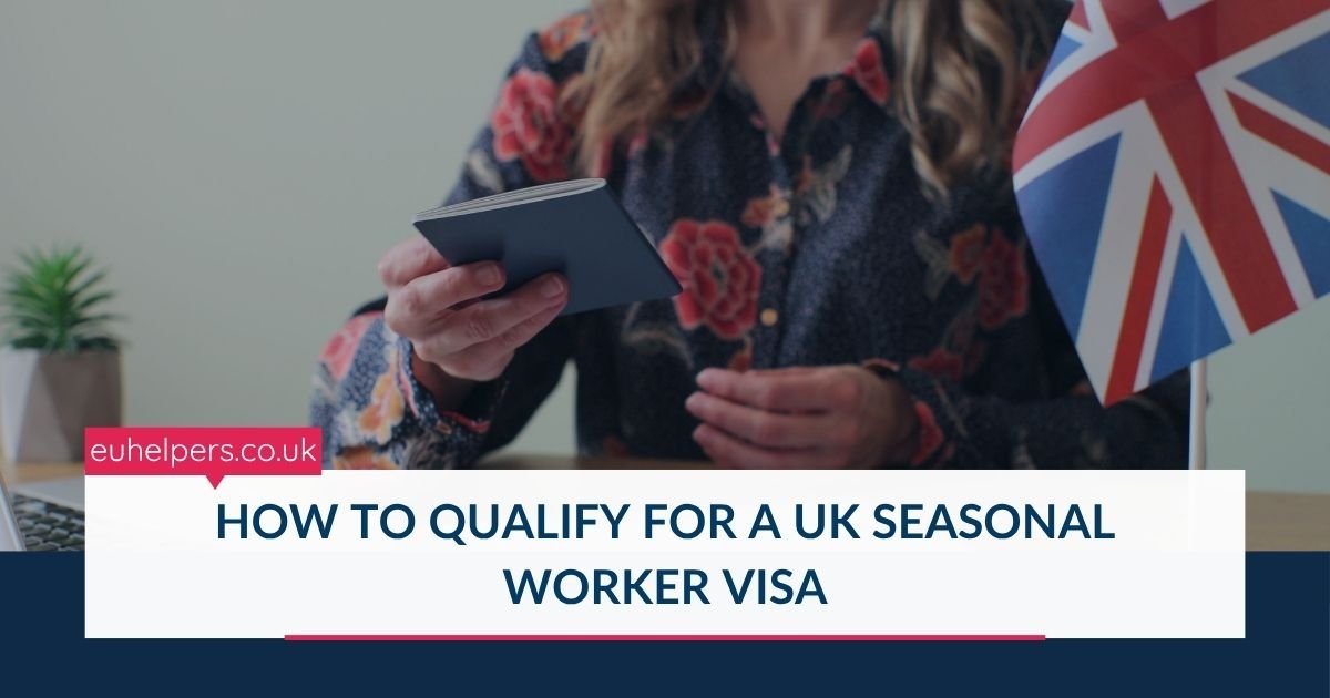 how-to-qualify-for-a-uk-seasonal-worker-visa.jpg