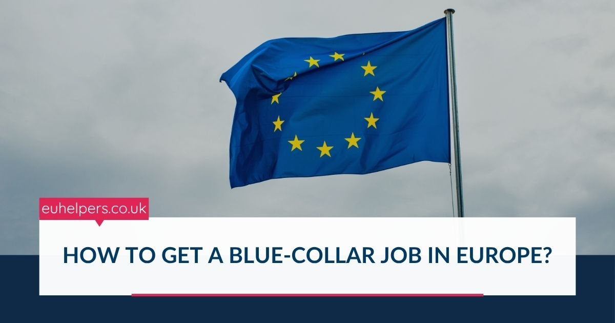 how-to-get-a-blue-collar-job-in-europe.jpg