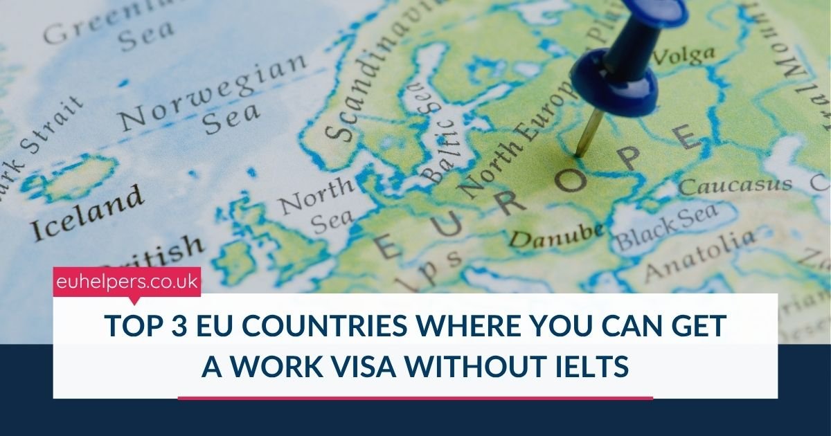 top-3-eu-countries-where-you-can-get-a-work-visa-without-ielts.jpg
