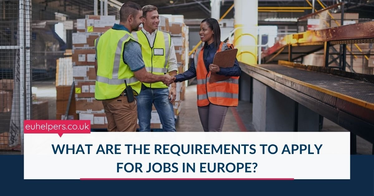 what-are-the-requirements-to-apply-for-jobs-in-europe.jpg