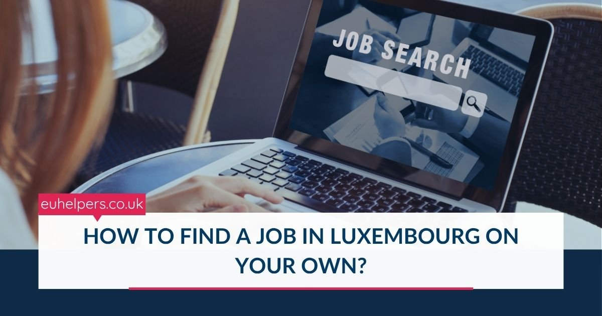 how-to-find-a-job-in-luxembourg-on-your-own.jpg