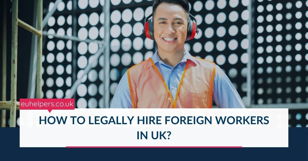how-to-legally-hire-foreign-workers-in-uk.jpg