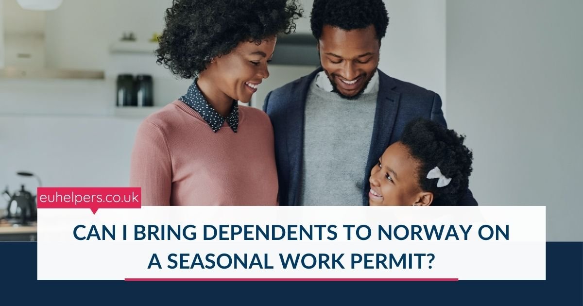 can-i-bring-dependents-to-norway-on-a-seasonal-work-permit.jpg