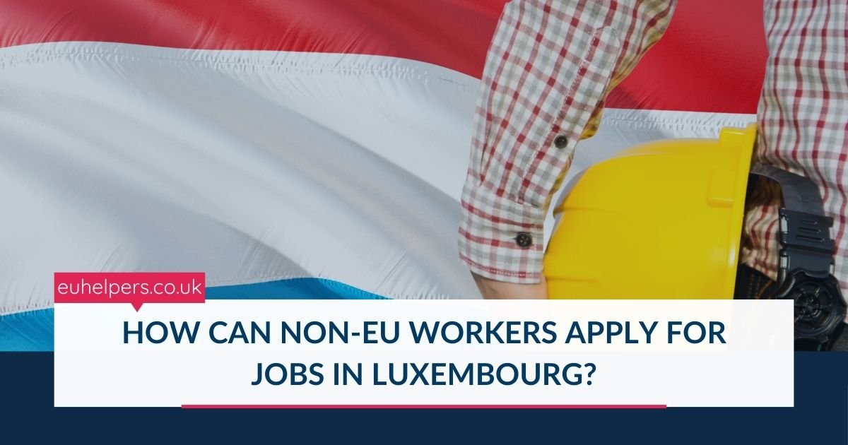 how-can-non-eu-workers-apply-for-jobs-in-luxembourg.jpg