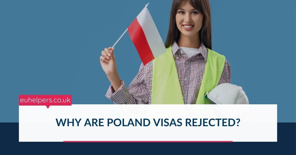 why-are-poland-visas-rejected.jpg