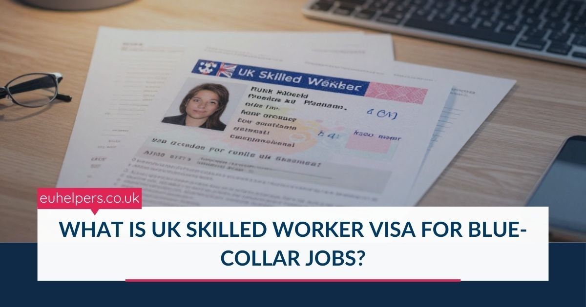 what-is-uk-skilled-worker-visa-for-blue-collar-jobs.jpg