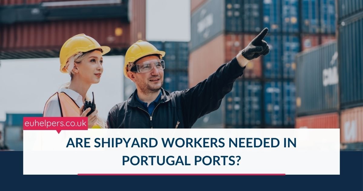 are-shipyard-workers-needed-in-portugal-ports.jpg