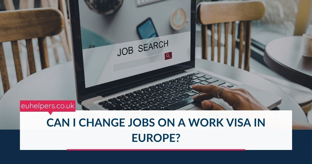 can-i-change-jobs-on-a-work-visa-in-europe.jpg