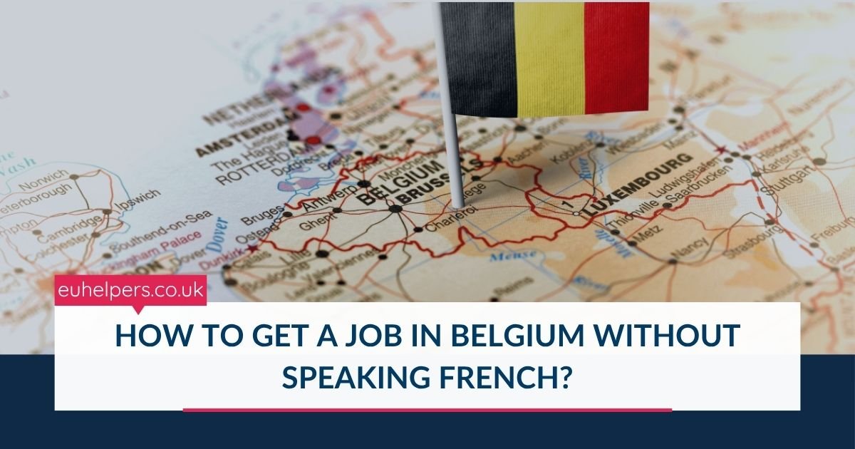 how-to-get-a-job-in-belgium-without-speaking-french.jpg